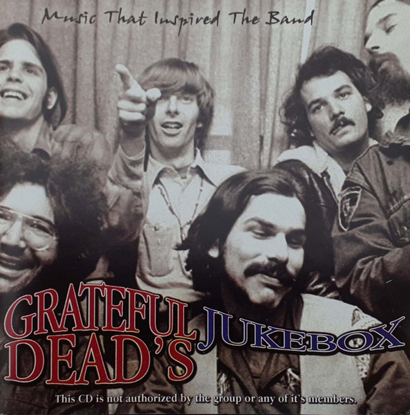 Grateful Dead s Jukebox Music That Inspired The Band 2012 CD