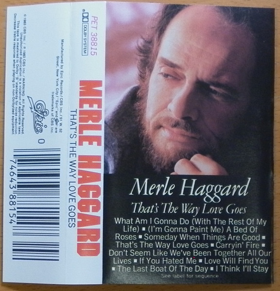 Merle Haggard – That's The Way Love Goes (1983, Dolby System, Cassette) -  Discogs