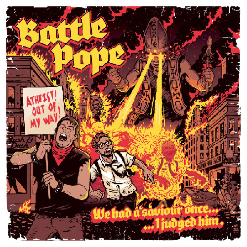 Battle Pope vs. Jesus Christ Posse – We Had A Saviour Once...I Judged Him /  Fuck Armageddon...This Is . (2012, Vinyl) - Discogs