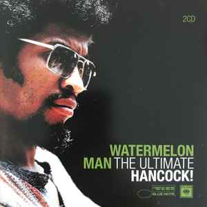 Herbie Hancock – Watermelon Man - The Ultimate Hancock! (2010, CD 