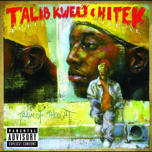 Talib Kweli & Hi Tek : Reflection Eternal – Train Of Thought (2000