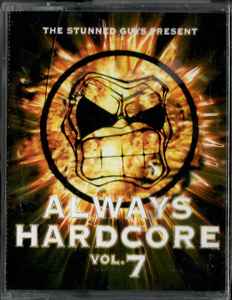 The Stunned Guys – Always Hardcore Vol. 7 (2000, Cassette) - Discogs