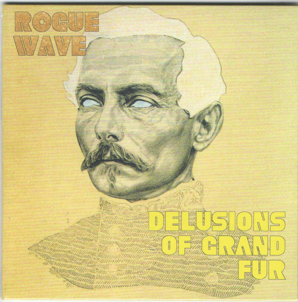 Rogue Wave Delusions Of Grand Fur Releases Discogs
