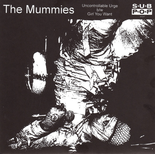The Mummies – Uncontrollable Urge b/w Girl You Want (1993, Vinyl 