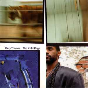 Gary Thomas – The Kold Kage (1991, CD) - Discogs