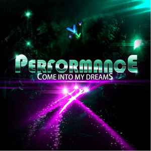 Performance Come Into My Dreams 14 File Discogs