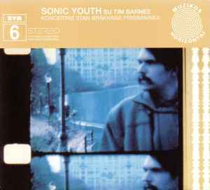 Koncertas Stan Brakhage Prisiminimui - Sonic Youth su Tim Barnes