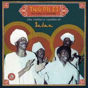 Various - Two Niles To Sing A Melody: The Violins & Synths Of Sudan