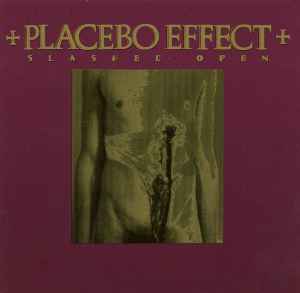 Placebo Effect - Slashed Open