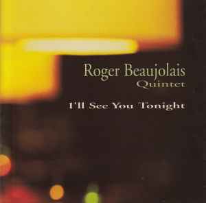 Roger Beaujolais Quintet - I'll See You Tonight album cover