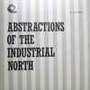 The London Studio Group - Abstractions Of The Industrial North
