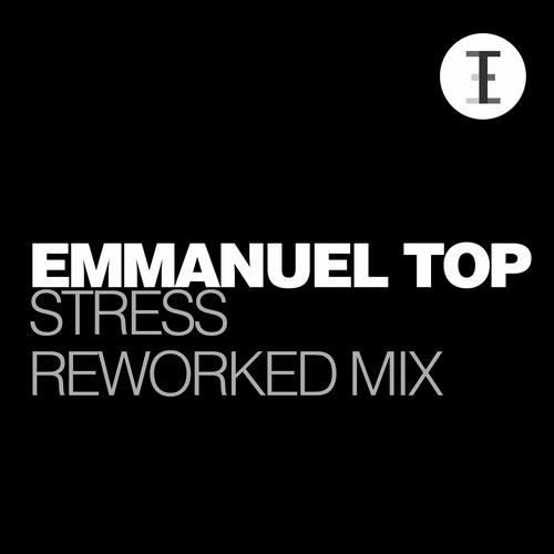 last ned album Emmanuel Top - Stress Reworked Mix