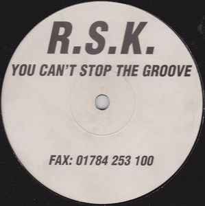 You Can't Stop The Groove - R.S.K.