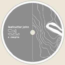 Leafcutter John - Zeagma / Hub Myth / Daktacort