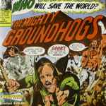 Cover of Who Will Save The World? The Mighty Groundhogs, 2000, CD
