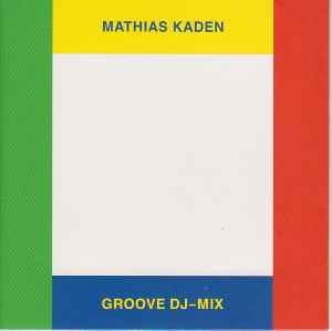 Mathias Kaden - Groove DJ-Mix Album-Cover