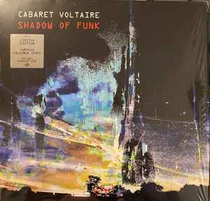 Cabaret Voltaire - Shadow Of Funk
