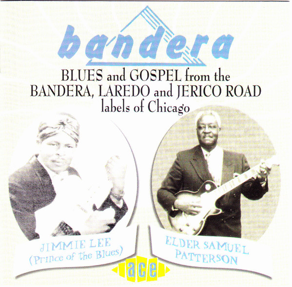 ladda ner album Various - Blues And Gospel From The Bandera Laredo And Jerico Road Labels Of Chicago