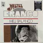 Waltel Branco – Meu Balanço (2023, Vinyl) - Discogs