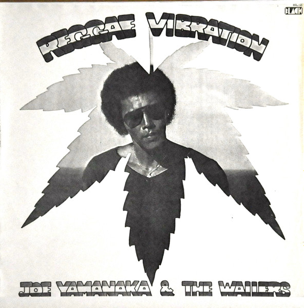 Joe Yamanaka & The Wailers - Reggae Vibration | Releases | Discogs