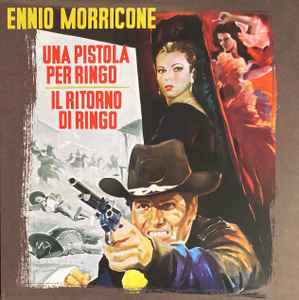 Ennio Morricone - Una Pistola Per Ringo / Il Ritorno Di Ringo (Colonne Sonore Originali Dei Film)