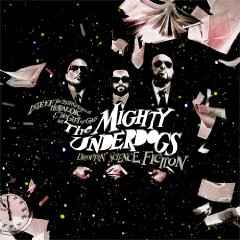 The Mighty Underdogs - Droppin' Science Fiction album cover