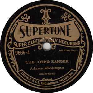 Arkansas Woodchopper - The Dying Ranger / Write Me A Song About Father album cover