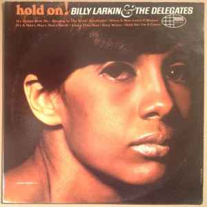Billy Larkin And The Delegates - Hold On! album cover