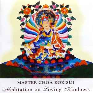 Master Choa Kok Sui - Meditation On Loving Kindness album cover
