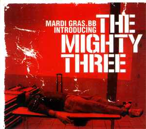 Mardi Gras.BB - Mardi Gras.BB Introducing The Mighty Three album cover