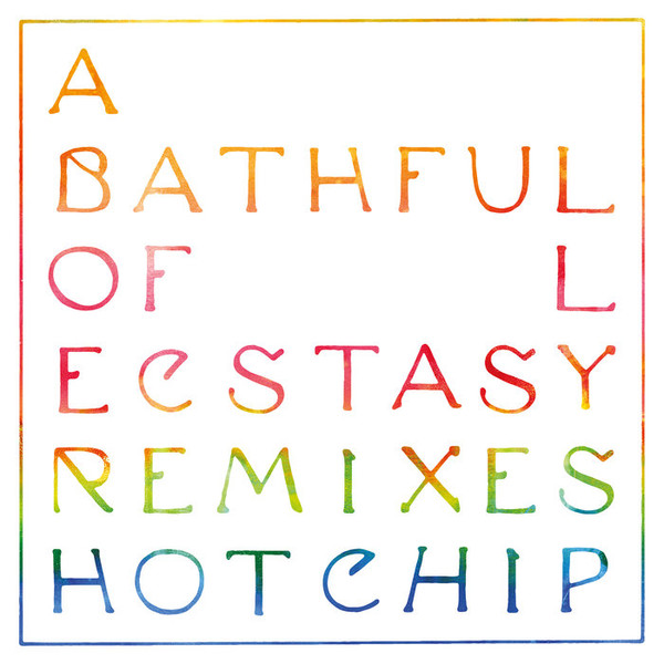 Hot Chip - A Bath Full Of Ecstasy | Releases | Discogs