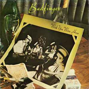 Badfinger - Wish You Were Here album cover