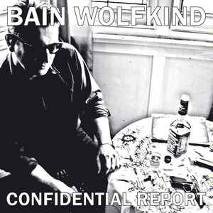 Bain Wolfkind - Confidential Report