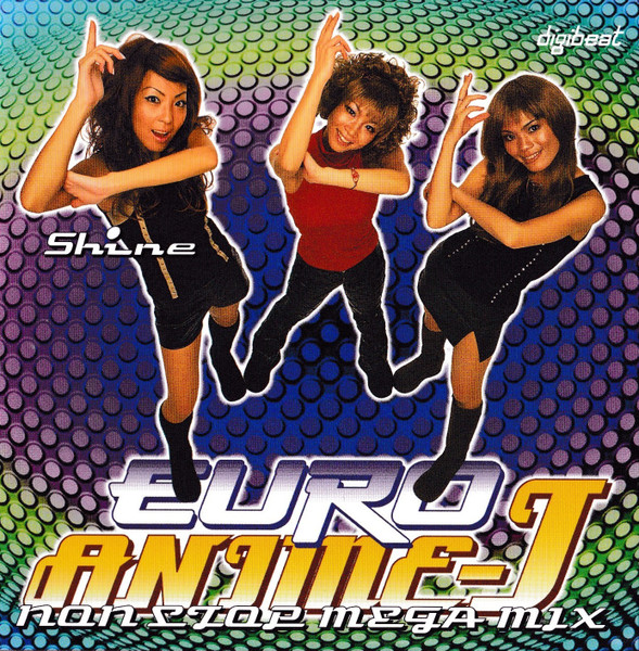 Shine – Euro Anime-J (Non Stop Mega Mix) (2000, CD) - Discogs