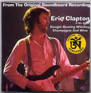 Eric Clapton And His Band - Bought Bootleg Whiskey, Champagne And Wine album cover