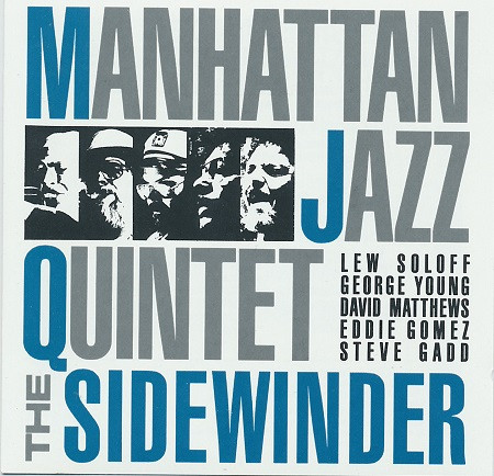 Manhattan Jazz Quintet – The Sidewinder (1987