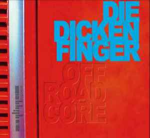 Die Dicken Finger - Offroad Core album cover