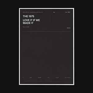 The 1975 - Love It If We Made It album cover