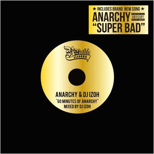 Anarchy & DJ Izoh – 60 Minutes Of Anarchy ~Mixed By DJ Izoh~ (2013