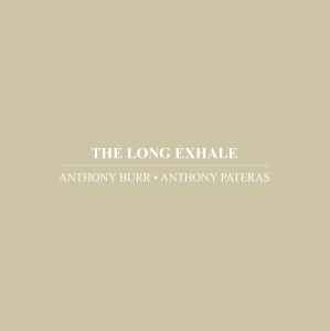 Anthony Burr - The Long Exhale