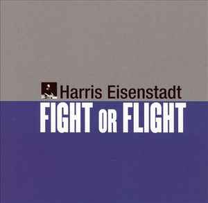 Harris Eisenstadt - Fight Or Flight album cover