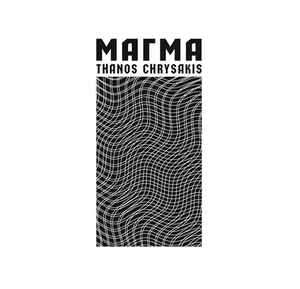 ΜΑΓΜΑ / MAGMA - Thanos Chrysakis