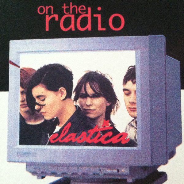 descargar álbum Elastica - On The Radio