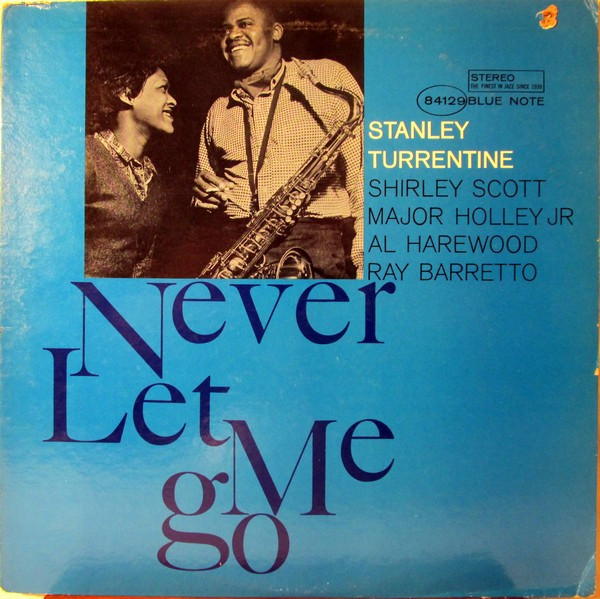 Stanley Turrentine/Never Let Me Go