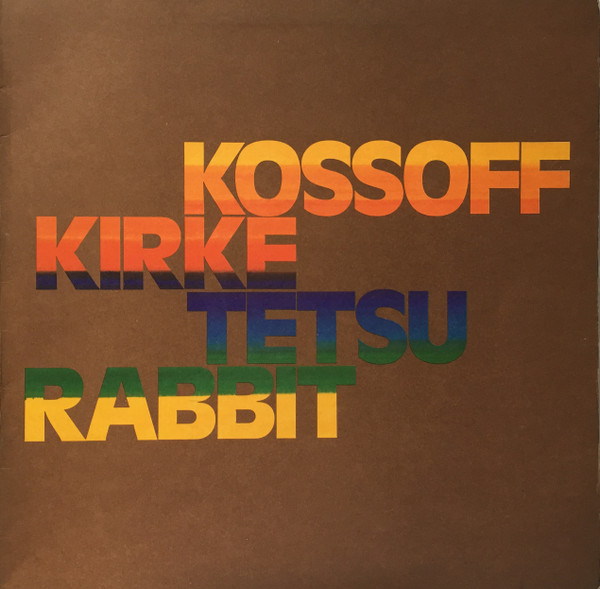 Kossoff/Kirke/Tetsu/Rabbit – Kossoff/Kirke/Tetsu/Rabbit (1972