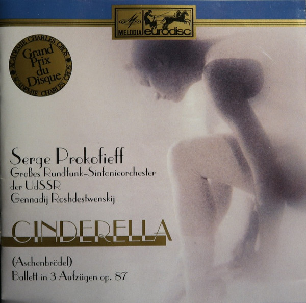 Album herunterladen Sergei Prokofiev, Gennadi Rozhdestvensky, RadioSymphonieOrchester der UdSSR - Cinderella Aschenbrödl Ballett in 3 Aufzügen