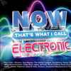 Various - Now That’s What I Call Electronic