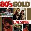 Various - 80's Gold Love Songs