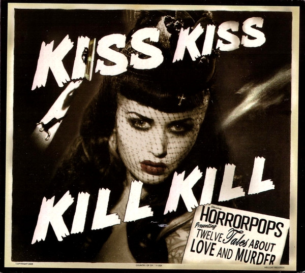 HorrorPops – Kiss Kiss Kill Kill (2008, Vinyl) - Discogs