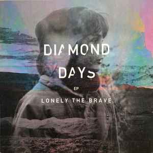 Diamond Days EP - Lonely The Brave